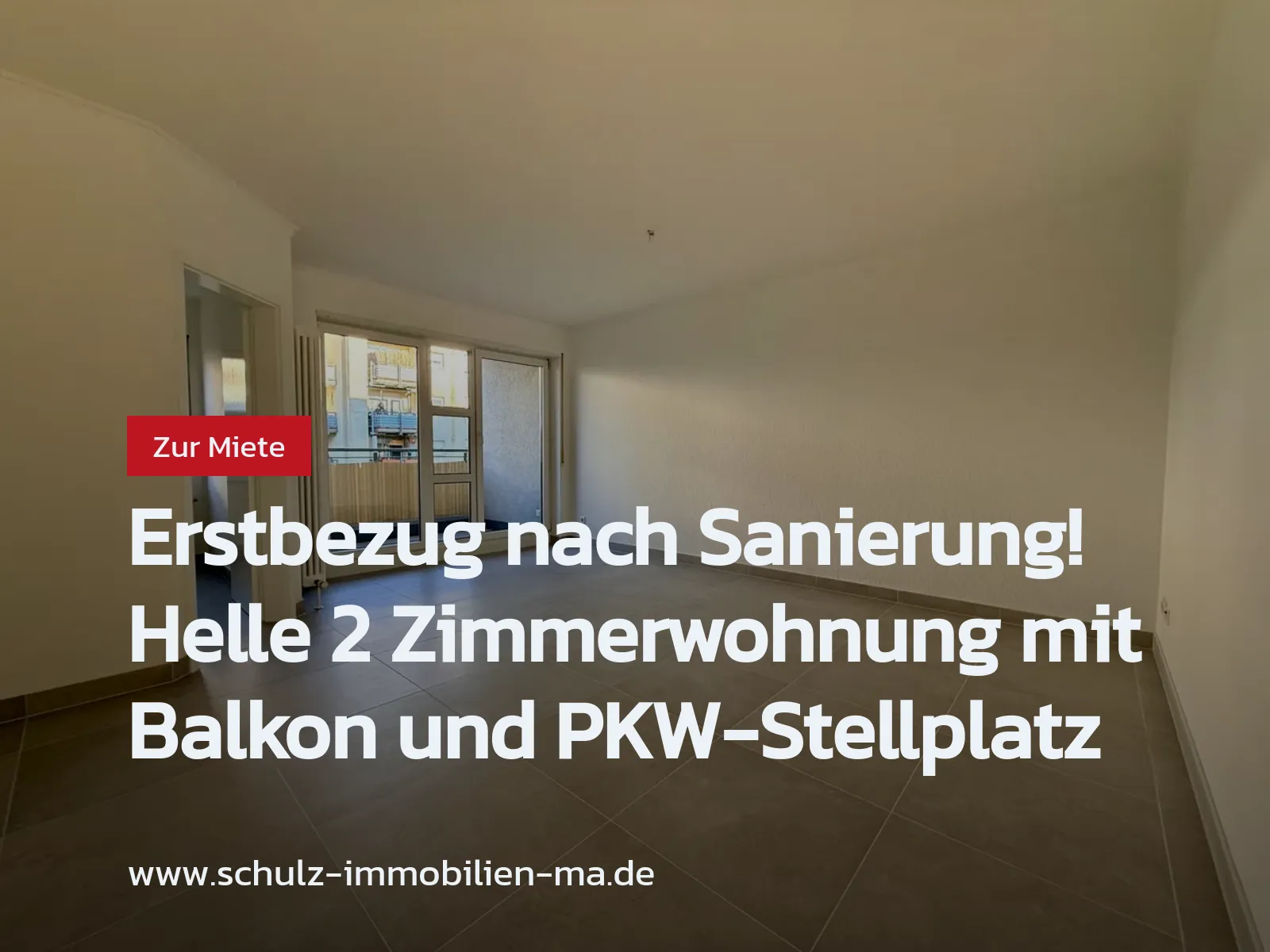 Neu im Angebot: Erstbezug nach Sanierung! Helle 2 Zimmerwohnung mit Balkon und PKW-Stellplatz